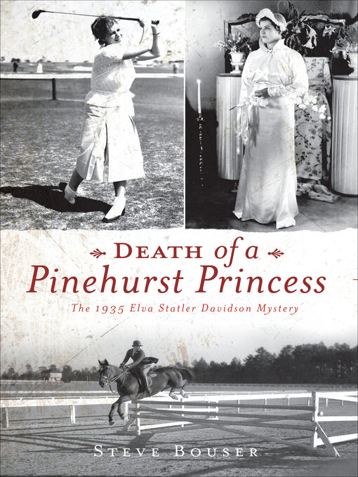 Title details for Death of a Pinehurst Princess by Steve Bouser - Available